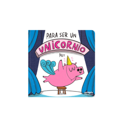 PARA SER UN UNICORNIO + TELÓN CASITA